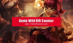 Annie Wild Rift Counter: Champions & Tips - Wildriftcounter