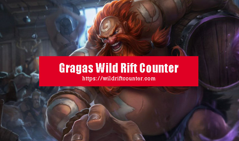 Gragas Wild Rift Counter