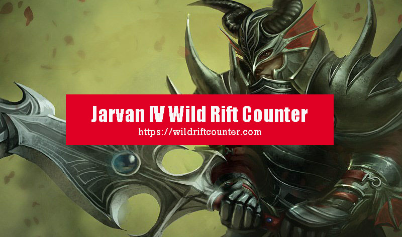 Jarvan IV Wild Rift Counter