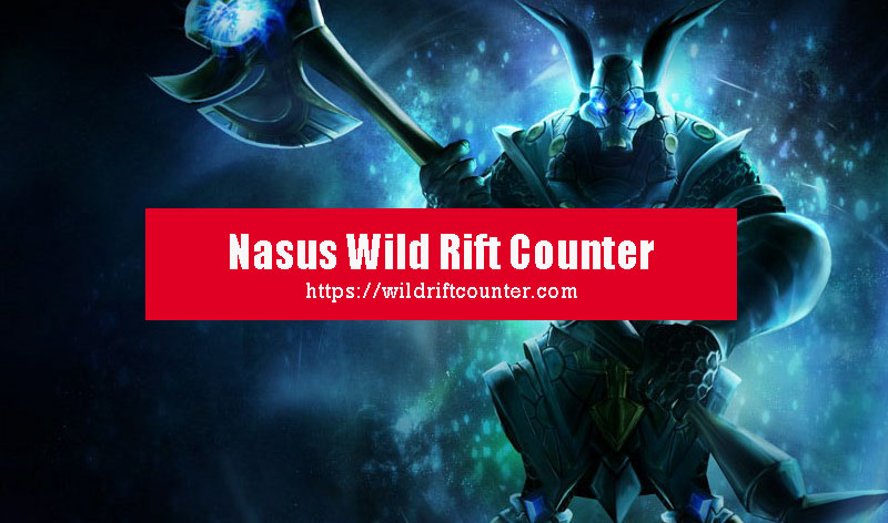 Nasus Wild Rift Counter