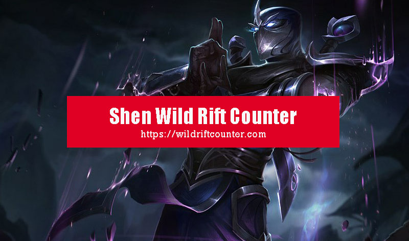 Shen Wild Rift Counter