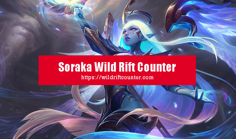 Soraka Wild Rift Counter