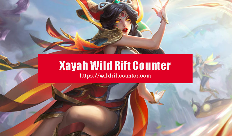Xayah Wild Rift Counter
