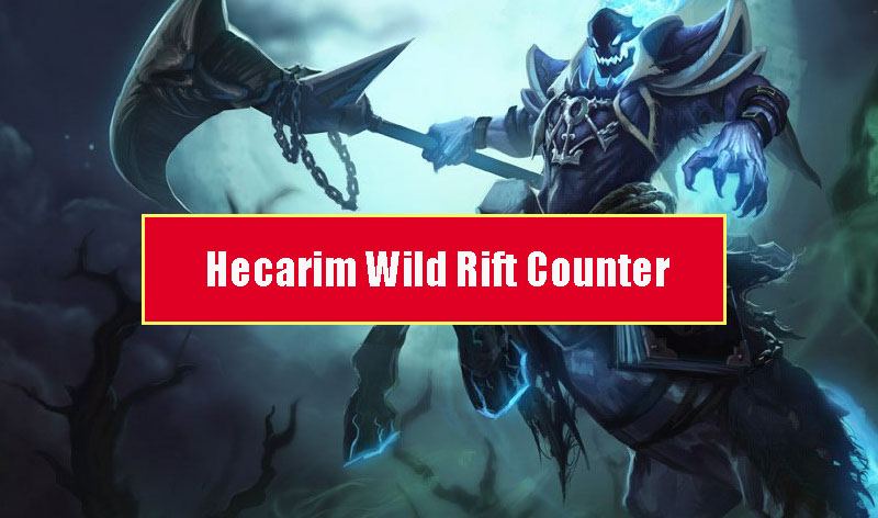 Hecarim Wild Rift Counter: Champions & Tips