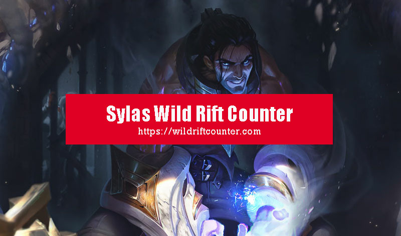 Sylas Wild Rift Counter