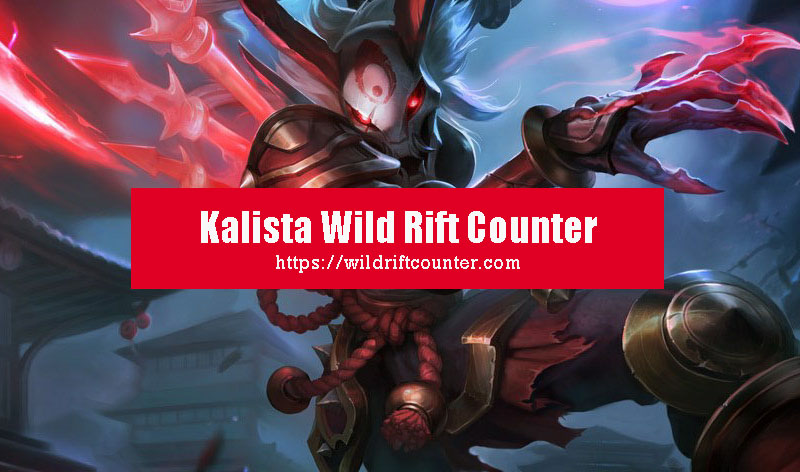 Kalista Wild Rift Counter