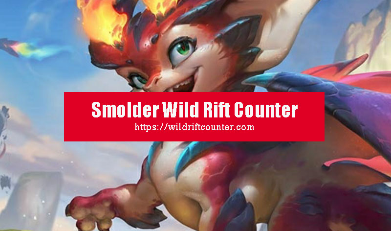 Smolder Wild Rift Counter